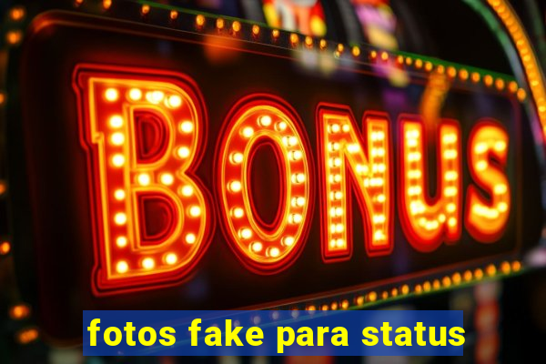 fotos fake para status